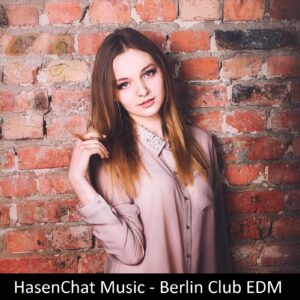 HasenChat Music - Berlin Club EDM